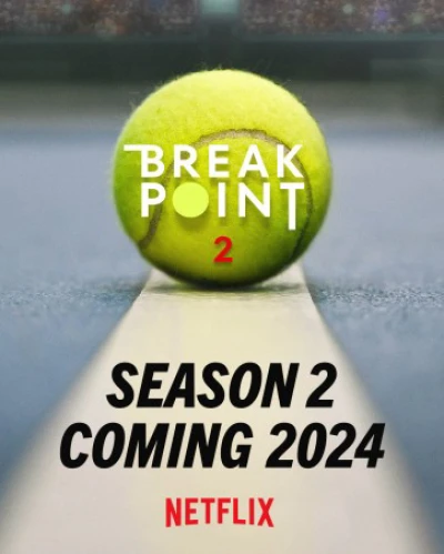 Break Point: Đường tới Grand Slam (Phần 2) - Break Point (Season 2) (2024)