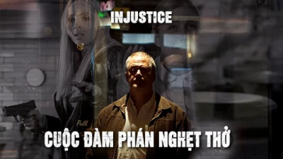 Cuộc Đàm Phán Nghẹt Thở - Injustice