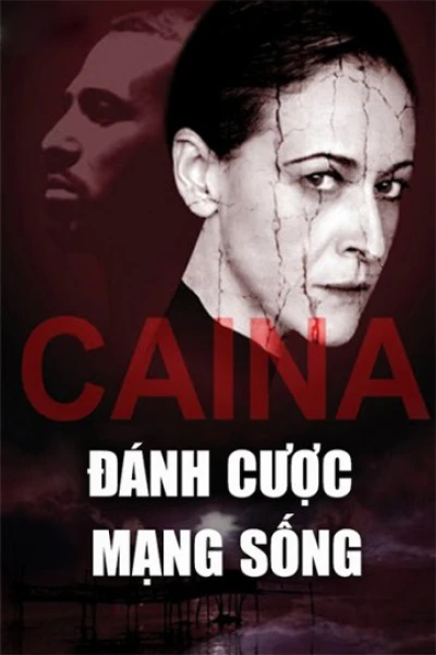 Đánh Cược Mạng Sống  - Caina (2016)