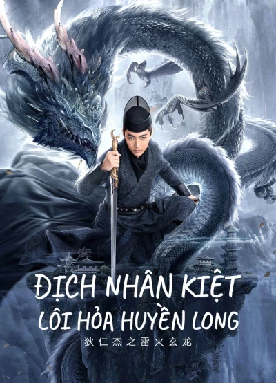 Địch Nhân Kiệt: Lôi Hỏa Huyền Long - DETECTIVE DEE AND THE DRAGON OF FIRE (2023)