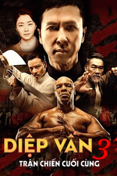 Diệp Vấn 3: Trận Chiến Cuối Cùng - Ip Man 3