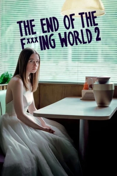 Hành Trình Chết Tiệt (Phần 2) - The End of the F***ing World (Season 2)