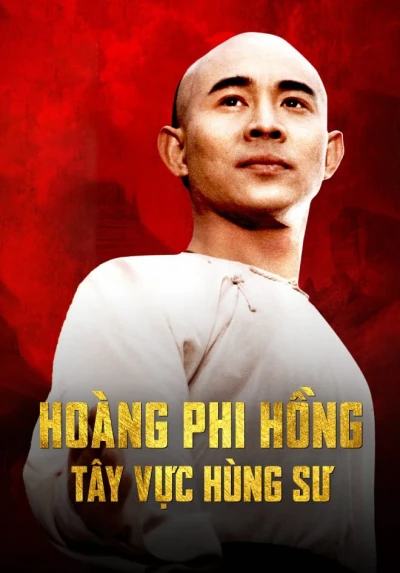 Hoàng Phi Hồng: Tây Vực Hùng Sư - Once Upon A Time In China And America