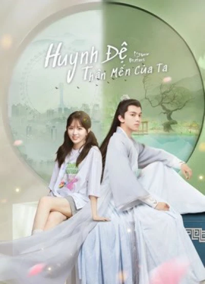 Huynh Đệ Thân Mến Của Ta - My Dear Brothers