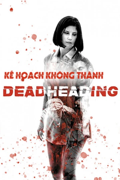 Kế Hoạch Không Thành - Dead Heading