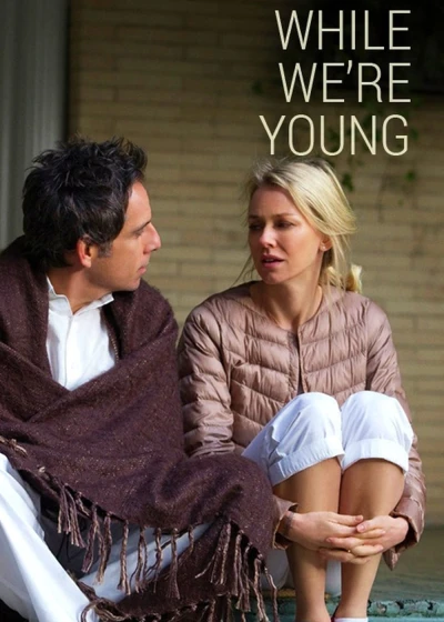 Khi Ta Còn Tre - While We're Young (2014)