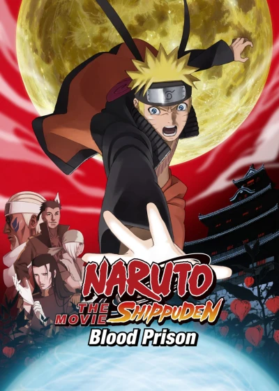 Naruto: Huyết Ngục - Naruto Shippuden the Movie: Blood Prison