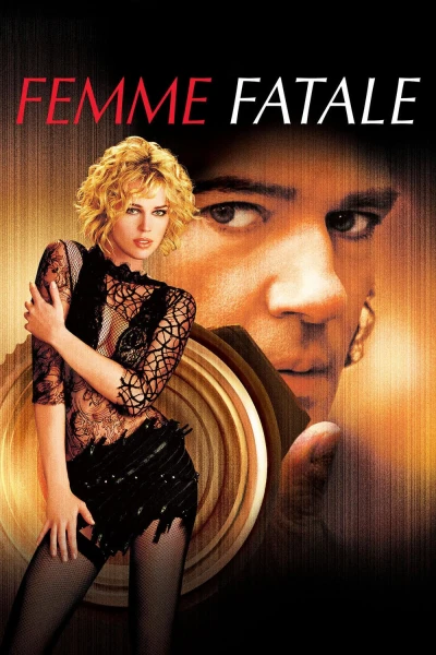 Người Đàn Bà Tội Lỗi - Femme Fatale (2002)