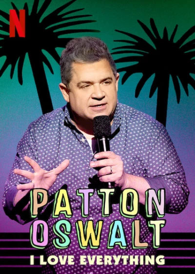 Patton Oswalt: Tôi yêu tất cả - Patton Oswalt: I Love Everything (2020)