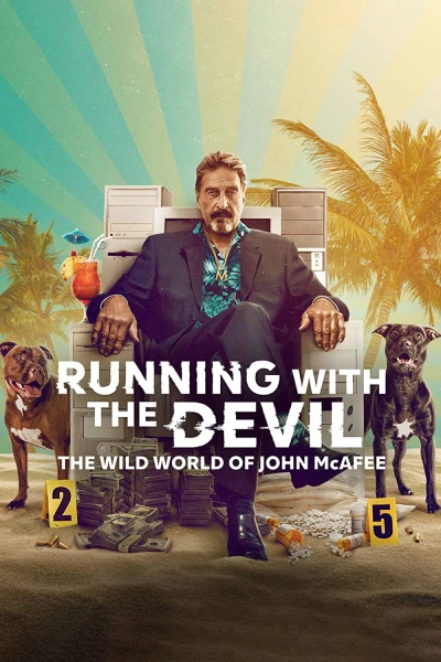Running with the Devil: The Wild World of John McAfee - Running with the Devil: The Wild World of John McAfee (2022)