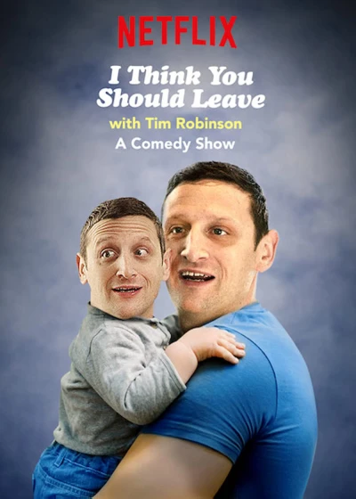 Tim Robinson: Tôi nghĩ bạn nên ra về (Phần 3) - I Think You Should Leave with Tim Robinson (Season 3) (2023)