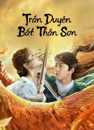 Trần Duyên Bất Thần Sơn - Legend of BuShenshan