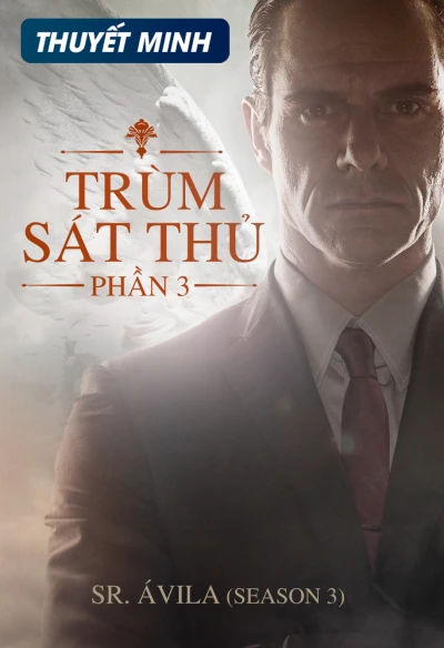 Trùm Sát Thủ (Phần 3) - Sr. Avila (Season 3)