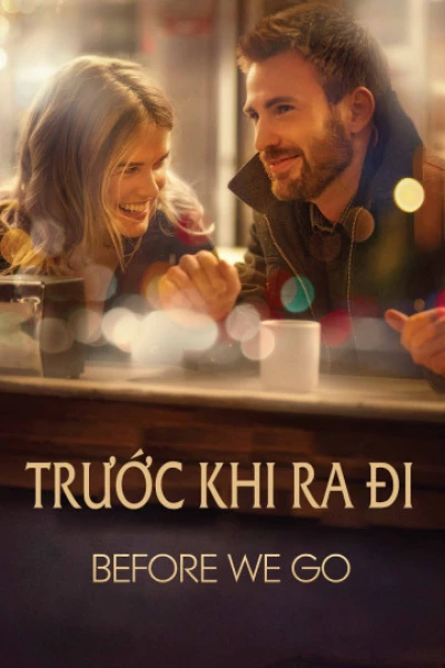 Trước Khi Ra Đi - Before We Go