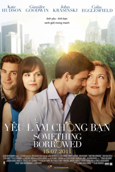 Yêu Lầm Chồng Bạn - Something Borrowed (2011)